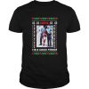 Santa Im A Good Person Ugly Christmas shirt