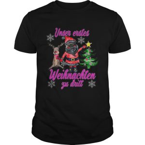 Santa Reindeer Unser Erstes Weihnachten Zu Dritt Christmas shirt