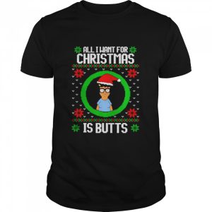Santa Tina All I Want For Christmas Is Butts Merry Christmas shirt