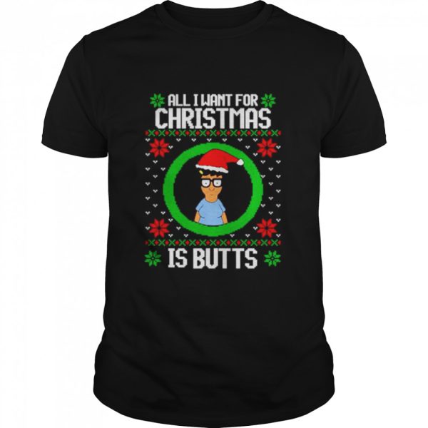 Santa Tina All I Want For Christmas Is Butts Merry Christmas shirt