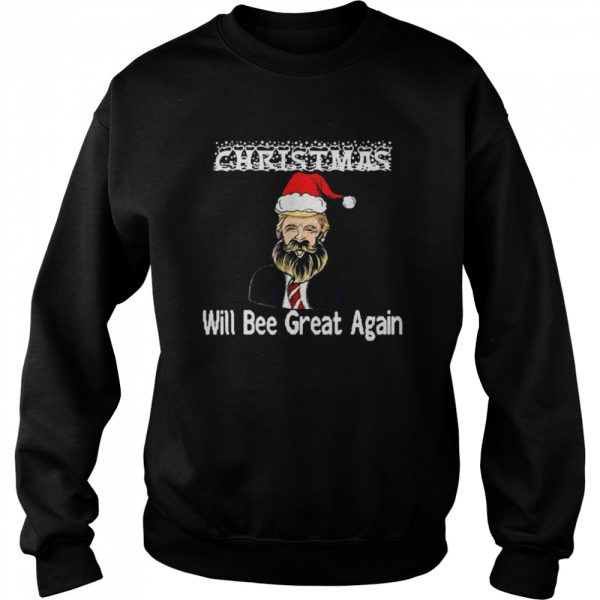 Santa Trump Make Christmas Will Bee Great Again Ugly Christmas Shirt