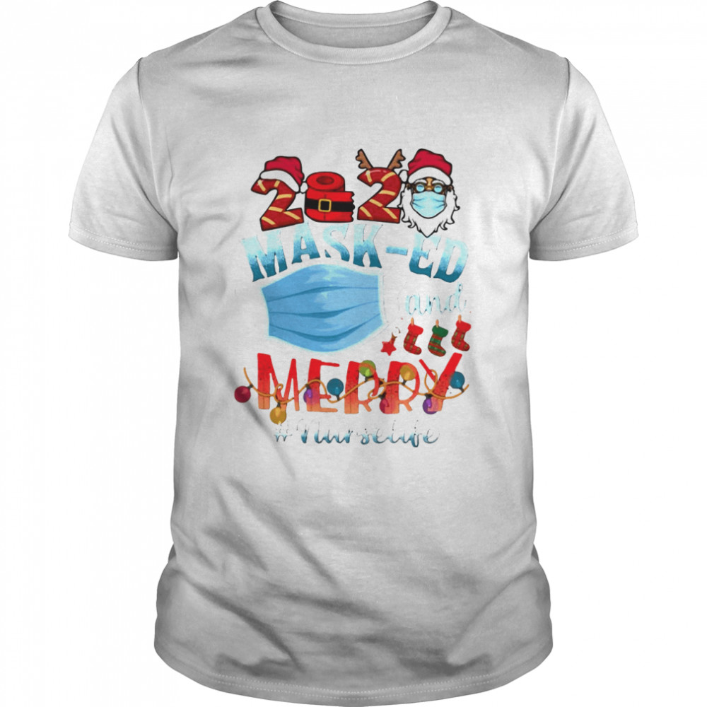 Santa face mask 2020 masked and Merry Nurselife Christmas shirt Santa face mask 2020 masked and Merry Nurselife Christmas shirt