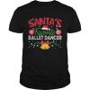 Santas Favorite Ballet Dancer Christmas shirt