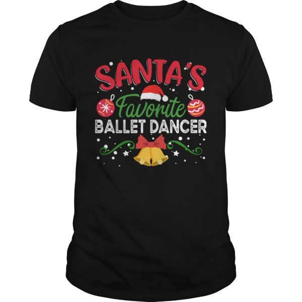 Santas Favorite Ballet Dancer Christmas shirt