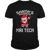 Santas Favorite MRI Tech Christmas Sweater T-shirt
