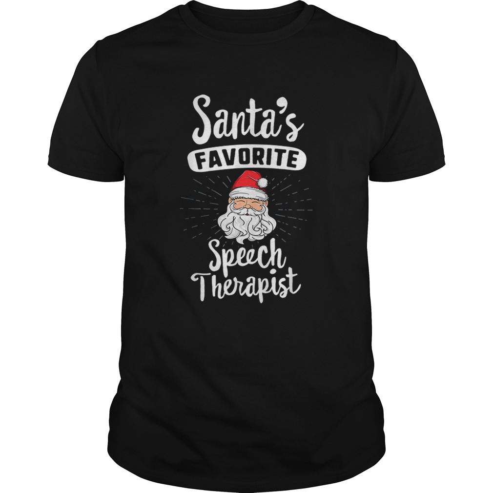 Santas Favorite Speech Therapist SLP Matching Christmas shirt Santas Favorite Speech Therapist SLP Matching Christmas shirt