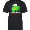 Sassenach shamrock and sassy lassie St.Patricks day shirt