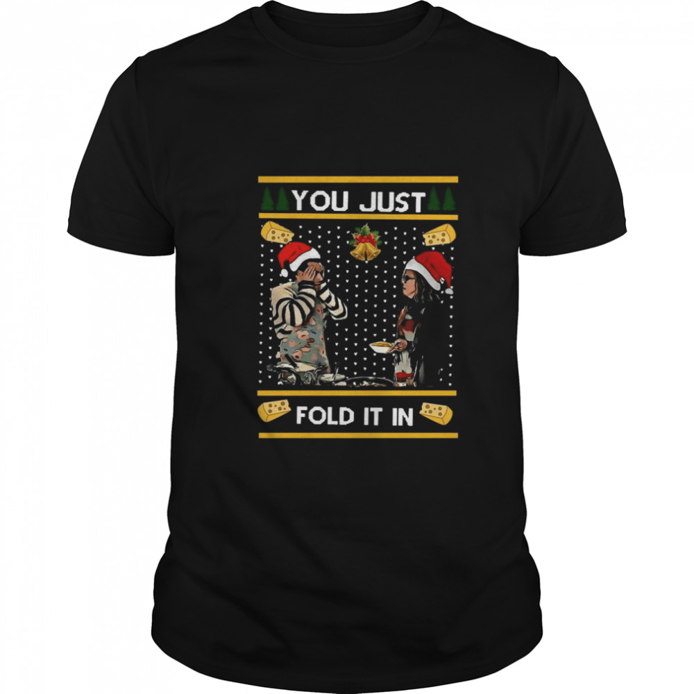 Schitt’s Creek You Just Fold It In Ugly Merry Christmas shirt Schitt’s Creek You Just Fold It In Ugly Merry Christmas shirt