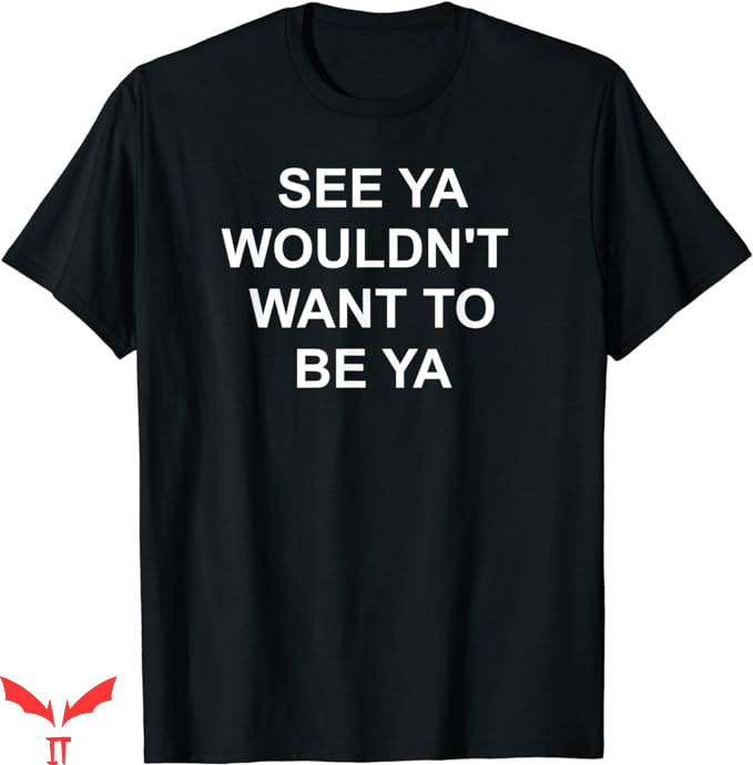 See Ya Later Nyt T-Shirt Funny Sarcastic Joke Shirt Trending See Ya Later Nyt T-Shirt Funny Sarcastic Joke Shirt Trending
