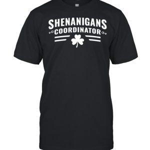 Shenanigans Coordinator St Patricks Day shirt