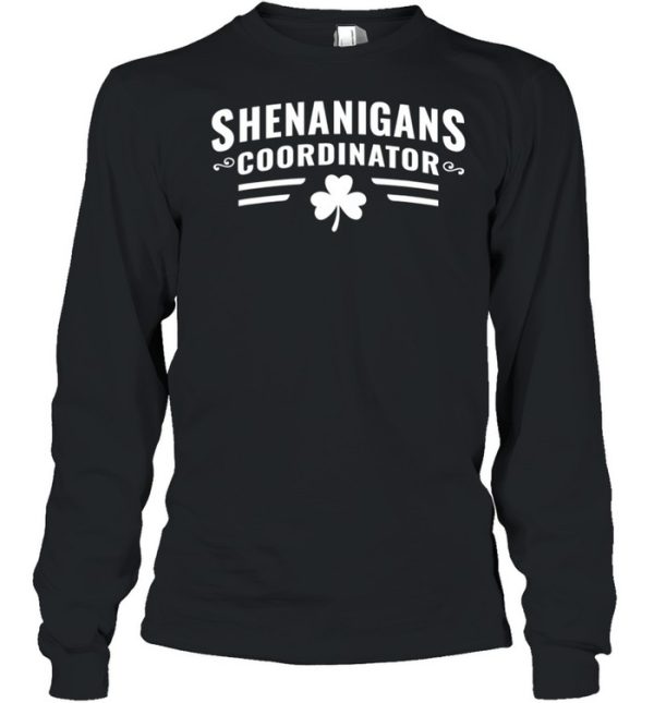 Shenanigans Coordinator St Patricks Day shirt