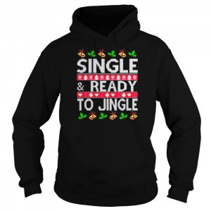 Single And Ready To Jingle Ugly Christmas Shirt 5