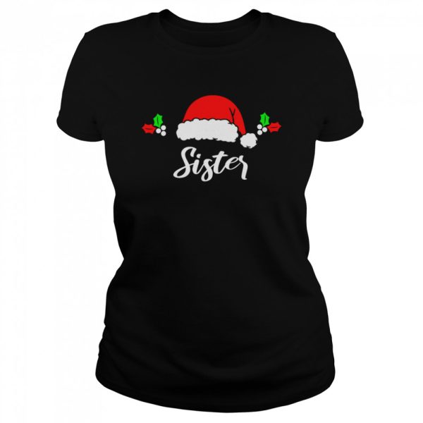 Sister Christmas Matching Gift For Family Christmas T-Shirt