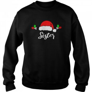 Sister Christmas Matching Gift For Family Christmas T Shirt 4