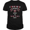 Six Candy Canes Away Quarantine Xmas Christmas 2020 shirt