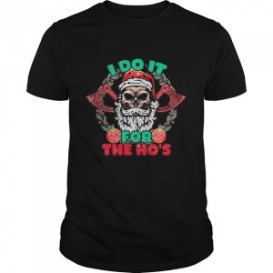 Skull Santa Claus I Do It For The Hos Merry Christmas shirt