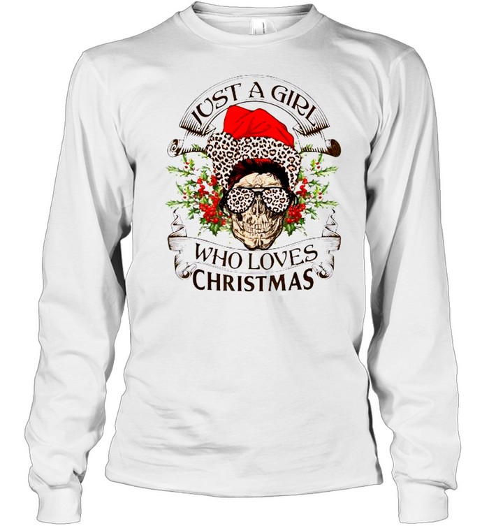 Skull Santa Hat Leopard Just A Girl Who Loves Christmas Sweatshirt Skull Santa Hat Leopard Just A Girl Who Loves Christmas Sweatshirt