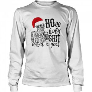 Skull Santa Ho ho holy shit what a year shirt 3