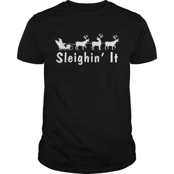 Sleighin It Christmas Shirt