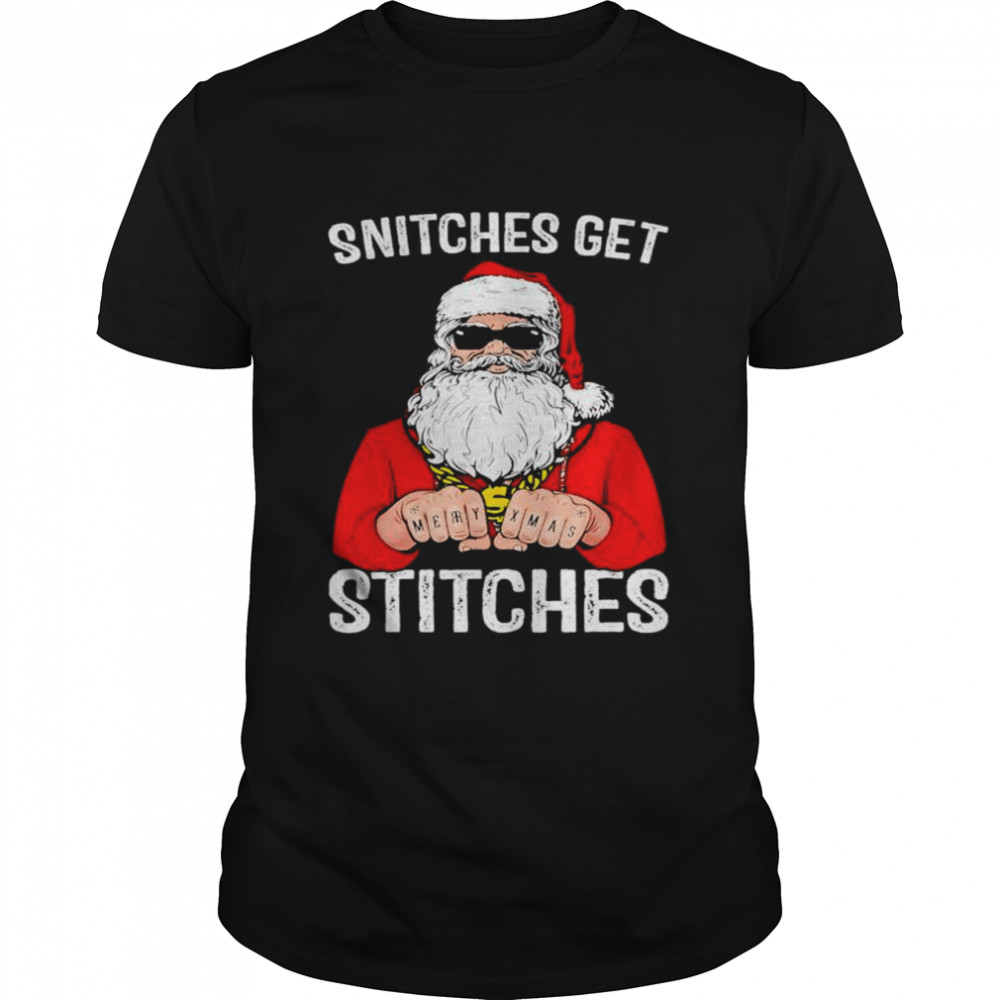 Snitches Get Stitches Santa shirt Snitches Get Stitches Santa shirt