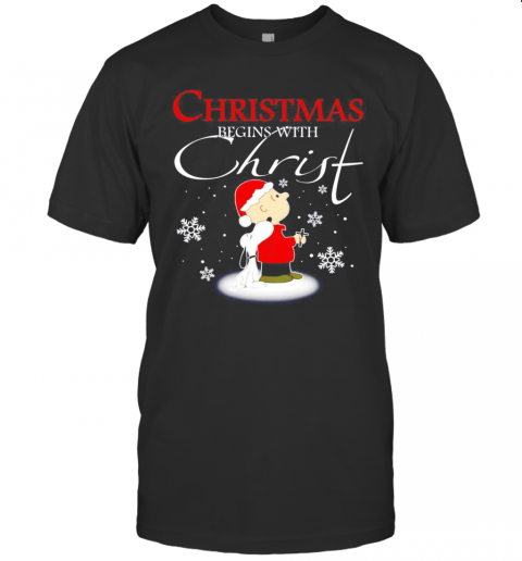 Snoopy And Charlie Brown Christmas Begins With Christ T-Shirt Snoopy And Charlie Brown Christmas Begins With Christ T-Shirt