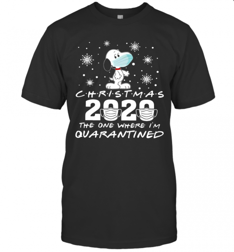 Snoopy Face Mask Christmas 2020 The One Where Im Quarantined T-Shirt Snoopy Face Mask Christmas 2020 The One Where Im Quarantined T-Shirt