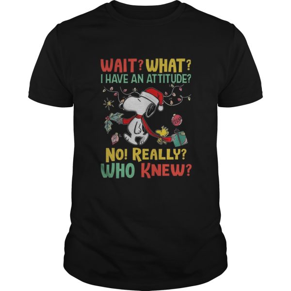 Snoopy and Woodstock Wait What I Have An Attitude No Really Who Knew shirt