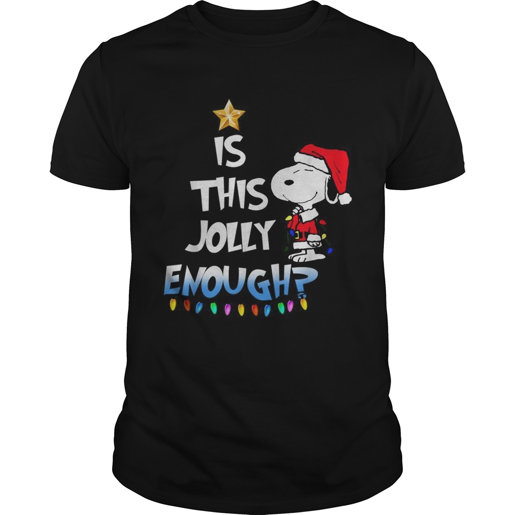 Snoopy is this Jolly Enough shirt Snoopy is this Jolly Enough shirt