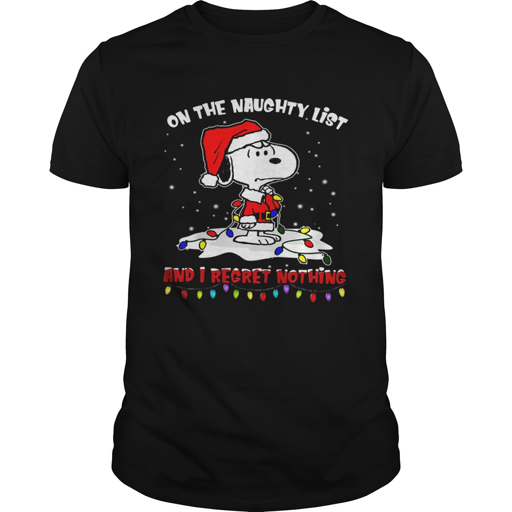 Snoopy on the naughty list and I regret nothing Christmas shirt Snoopy on the naughty list and I regret nothing Christmas shirt