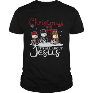 Snowman Christmas Faith Hope Love Its All About Jesus shirt