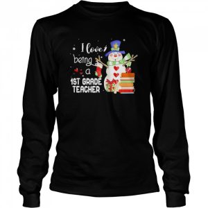 Snowman I Love Being A 1st Grade Teacher Christmas Sweater Shirt 3