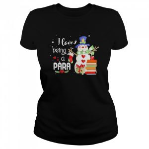 Snowman I Love Being A Para Christmas Sweater Shirt