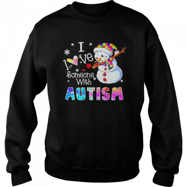 Snowman I Love Someone With Autism Shirt