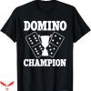 Spots On Dice And Dominoes T-Shirt Champion Dominoes Player