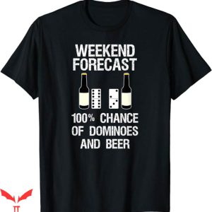 Spots On Dice And Dominoes T-Shirt Weekend Forecast Trending