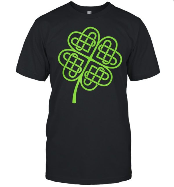 St Patricks Day Lucky Four Leaf Clover Celtic Knot shirt