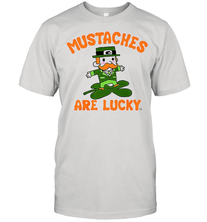 St patricks day mustaches are lucky shirt St patricks day mustaches are lucky shirt