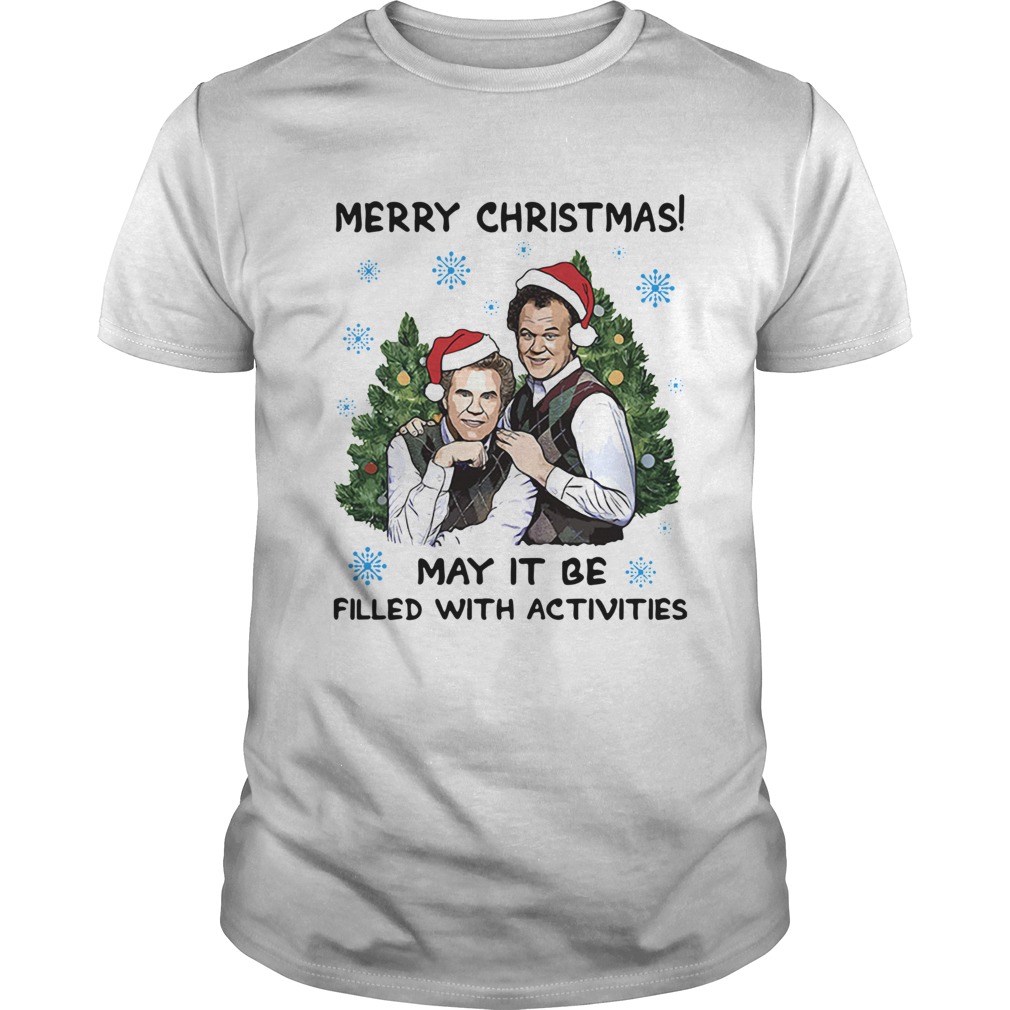 Step Brothers Merry Christmas May It Be Filled With Activities shirt Step Brothers Merry Christmas May It Be Filled With Activities shirt