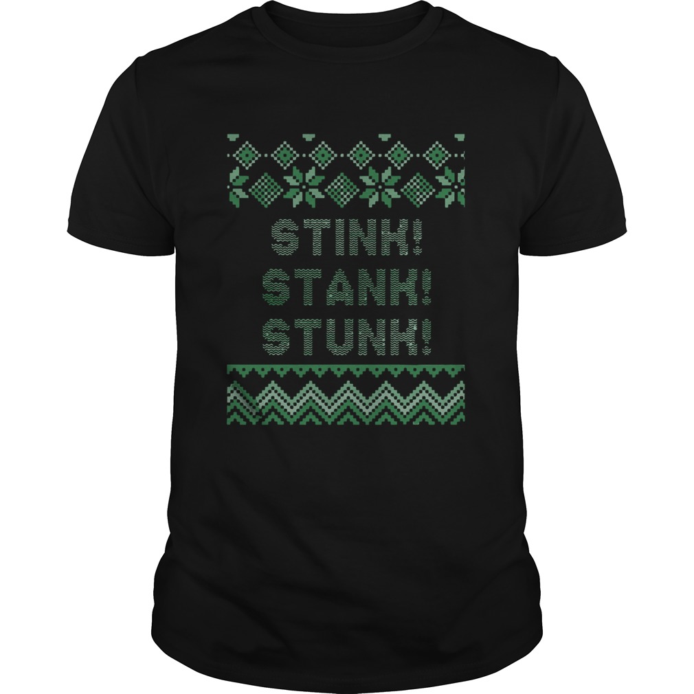 Stink Stank Stunk Christmas shirt Stink Stank Stunk Christmas shirt