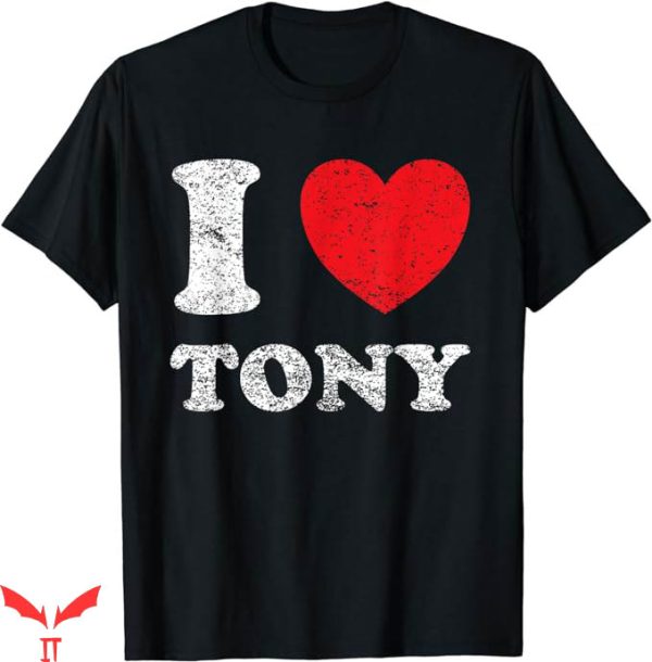 Stoney Tony T-Shirt I Love Tony T-Shirt Trending
