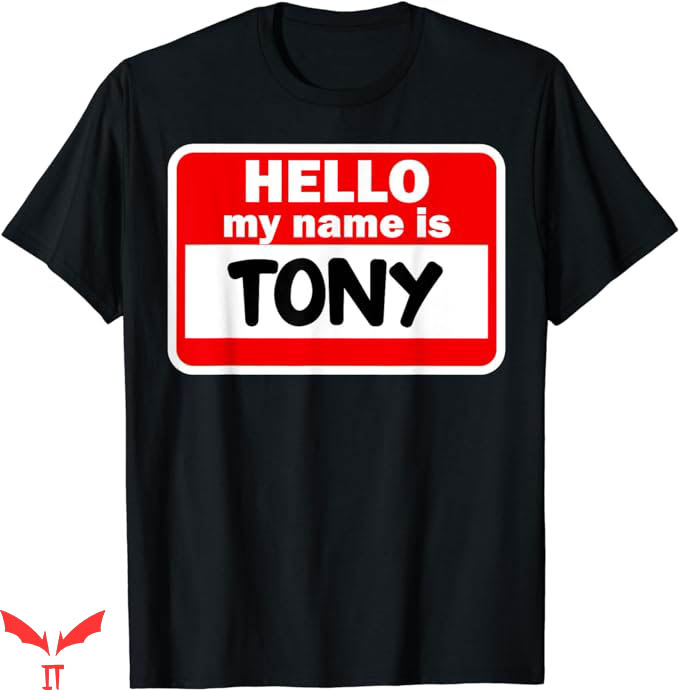 Stoney Tony T-Shirt Tony Hello Hi My Name Is TShirt Trending Stoney Tony T-Shirt Tony Hello Hi My Name Is TShirt Trending