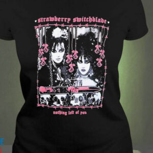 Strawberry Switchblade T-Shirt Nothing Left Of You Trending