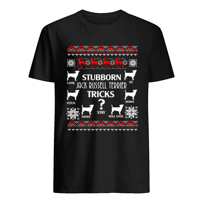 Stubborn Jack Russell Terrier Tricks Funny Christmas Gifts T-Shirt Stubborn Jack Russell Terrier Tricks Funny Christmas Gifts T-Shirt