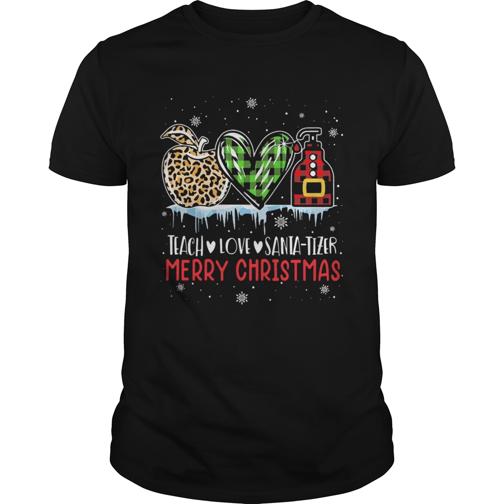 Teach Love Santa Tizer Merry Christmas shirt Teach Love Santa Tizer Merry Christmas shirt
