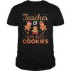 Teacher Of Smart Cookies shirt