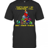 That What I Do I Sabotage I Kill And I Know Things Christmas T-Shirt