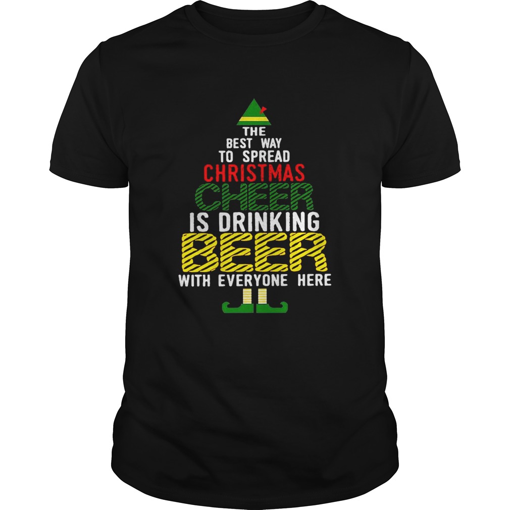 The Best Way To Spread Christmas Cheer Is Drinking Beer With Everyone Here shirt The Best Way To Spread Christmas Cheer Is Drinking Beer With Everyone Here shirt