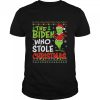 The Biden Who Stole Christmas Ugly shirt