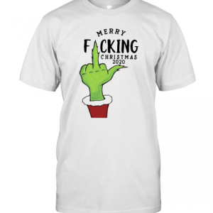The Grinch Merry Fucking Christmas 2020 T-Shirt