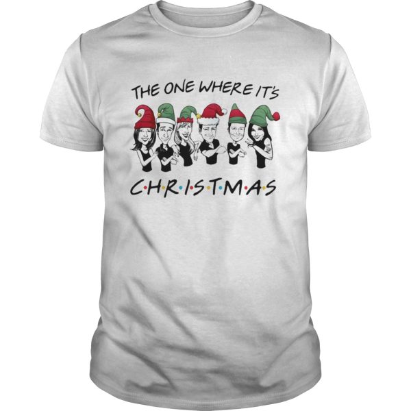 The One Where Its Christmas shirt